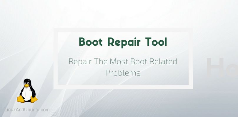 boot repair tool repair the most boot related problems