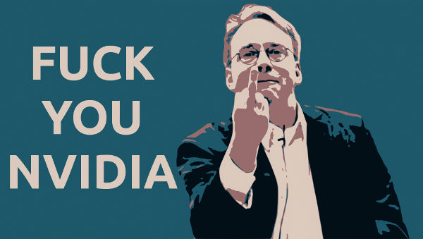 Linus Torvalds 对英伟达的中指:去你的!英伟达