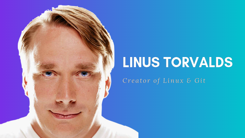 Linus Torvalds,Linux 和 Git 的创造者